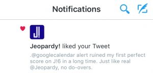 The official Jeopardy! account favorited my tweet!